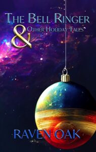The Bell Ringer & Other Holiday Tales by Raven Oak cover image