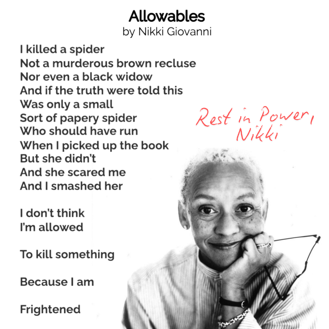 Image of poet Nikki Giovanni and the words Rest in Power, Nikki. Also the words to the poem Allowables by Nikki.